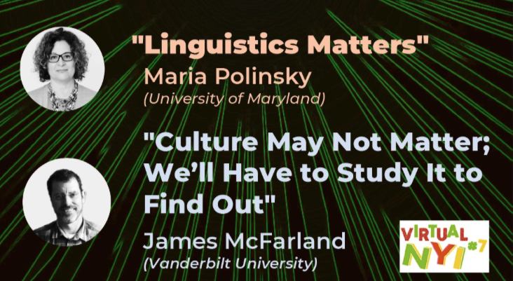 Why We Do What We Do - Maria Polinsky (University of Maryland) & James McFarland (Vanderbilt University)