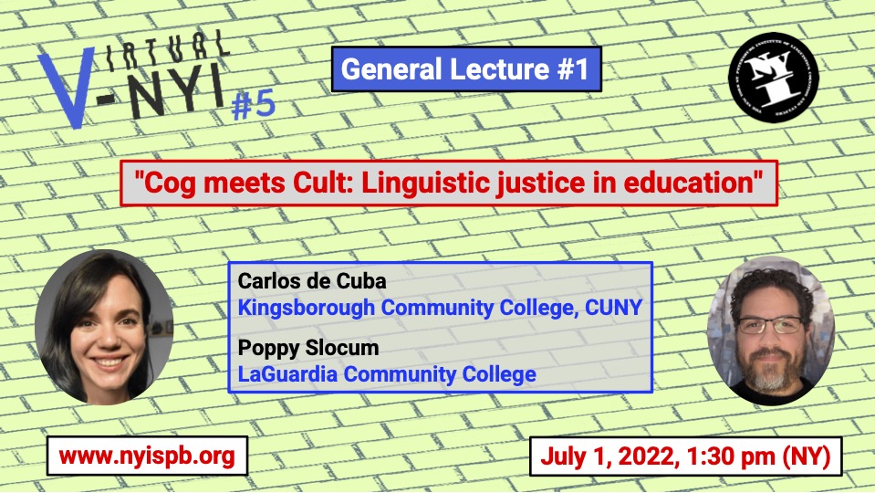 Cog Meets Cult: Linguistic Justice in Education - Carlos de Cuba (Kingsborough Community College), Poppy Slocum (LaGuardia Community College)